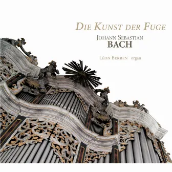 Bach: Die Kunst der Fuge by Léon Berben