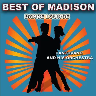 Best Of Madison Dance Lounge by Cantovano