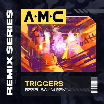 Triggers (Rebel Scum Remix) by Rebel Scum