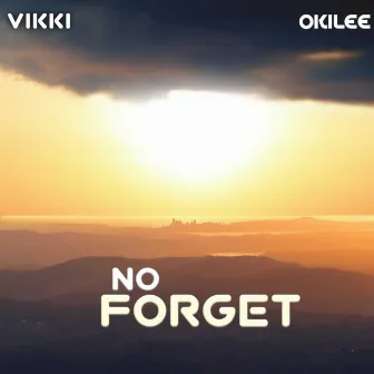 No Forget by Vikki