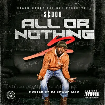 All or Nothing 2 by $tackMoney $coob