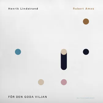 För Den Goda Viljan (Reimagined by Robert Ames) by Robert Ames