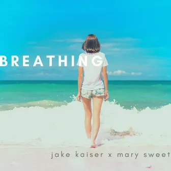 Breathing by Jake Kaiser