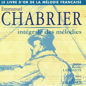 Chabrier: Intégrale des mélodies by Janine Lachance