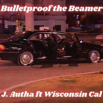 Bulletproof the Beamer by J. Autha