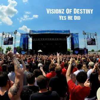 Yes He Did by Visionz Of Destiny