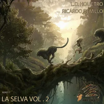 La Selva, Vol.2 by L.D. Houctro