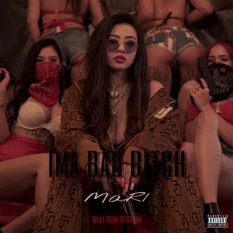 Ima bad Bitch by MaRI