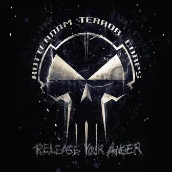 Release Your Anger by Rotterdam Terror Corps