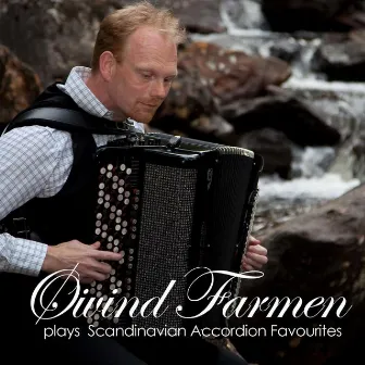 plays Scandinavian Accordion Favourites by Øivind Farmen