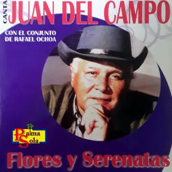 Flores Y Serenatas by Juan Del Campo