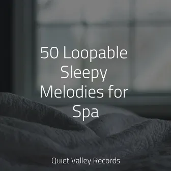 50 Loopable Sleepy Melodies for Spa by Sonidos de la Naturaleza Relax