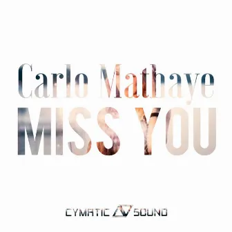 Miss You by Carlo Mathaye