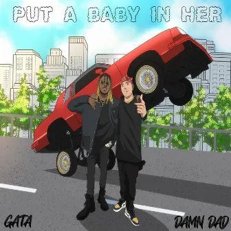 PUT A BABY IN HER (Radio Edit) by GaTa