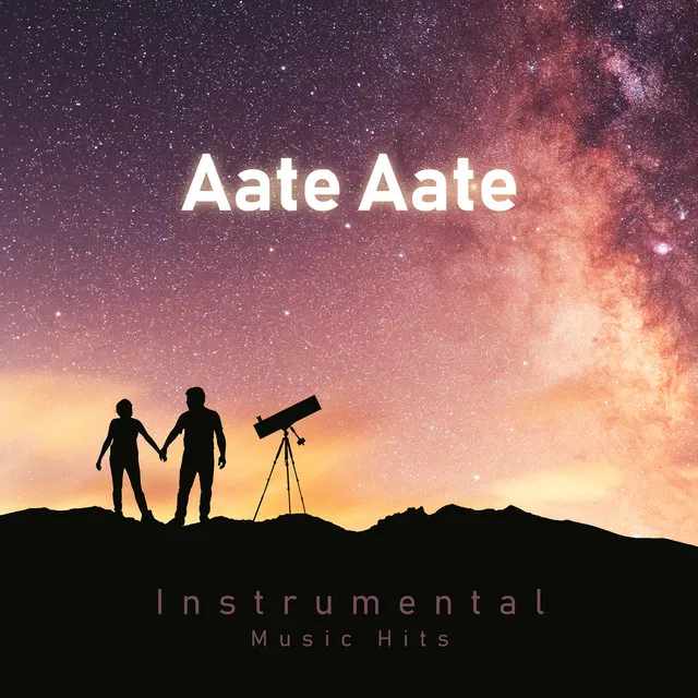 Aate Aate - From "Chori Chori" / Instrumental Music Hits