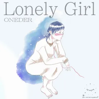 Lonely Girl by ONEDER