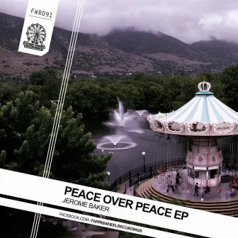 Peace Over Peace EP by Jerome Baker