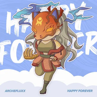 Happy Forever by Archefluxx