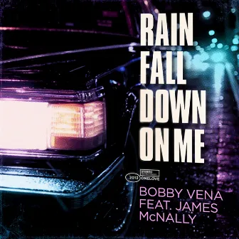 Rain Fall Down on Me by Bobby Vena