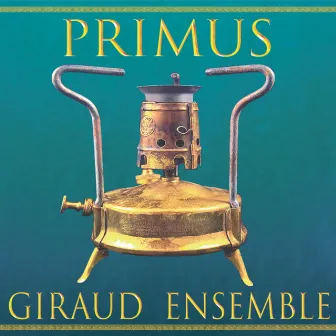 Primus by Giraud Ensemble