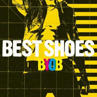 Best Shoes (Remixes) by BYOB