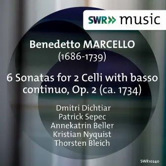 Marcello: 6 Sonatas for 2 Cellos, Op. 2 by Dmitri Dichtiar