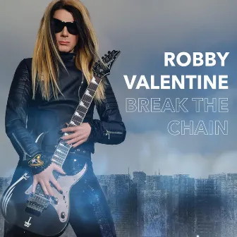 Break the Chain by Robby Valentine