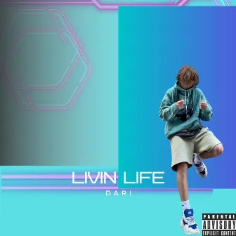 LIVIN LIFE by Dari