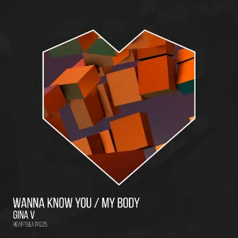 Wanna Know You by Gina V