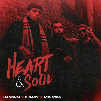 Heart & Soul by Mr. 1738