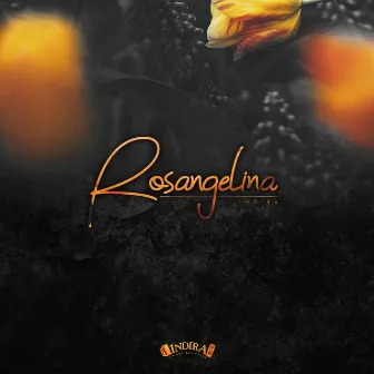 Rosangelina by Indira