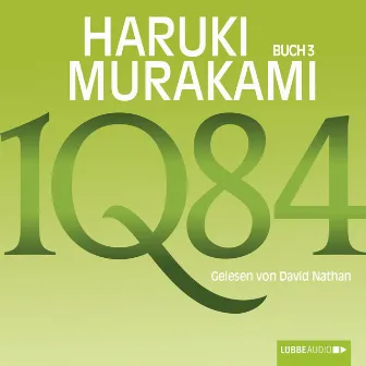 1Q84 [Buch 3 (Ungekürzt)] by Haruki Murakami