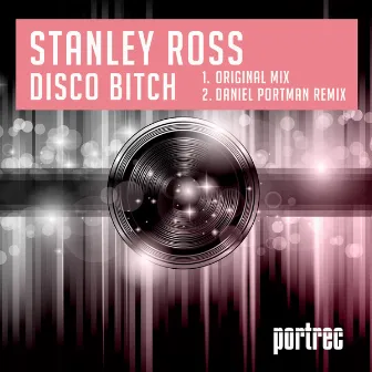 Disco Bitch by Stanley Ross