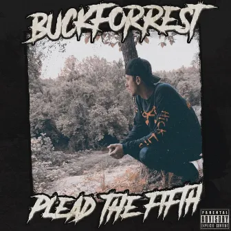 Plead The Fifth by Buck Forrest