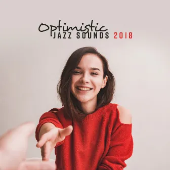 Optimistic Jazz Sounds 2018 by Good Time House