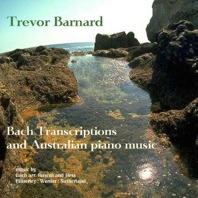 Barnard, Trevor: Bach Transcriptions and Australian Piano Music)