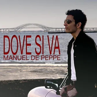 Dove si va by Manuel De Peppe