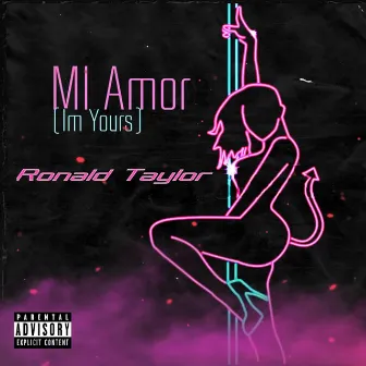 Mi Amor (Im Yours) by Ronald Taylor