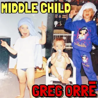 Middle Child by Greg Orrē