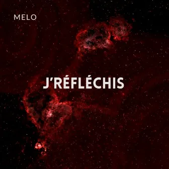 J'réfléchis by Melo