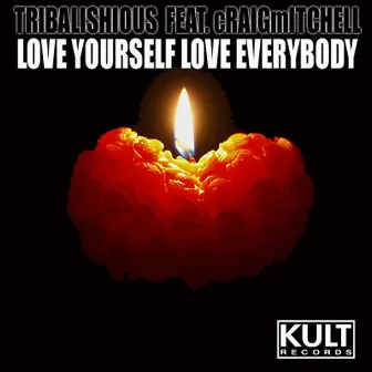 KULT Records Presents: Love Yourself - Love Everybody by Craig Mitchell