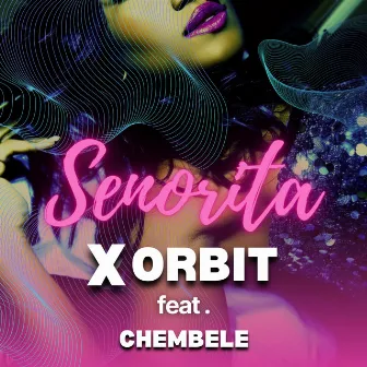 Señorita by XORBIT