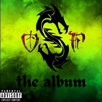 OSF: The Album by Only Spittin Flames~OSF