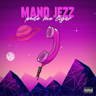 Pode Me Ligar by Mano Jezz