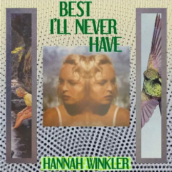 Best I'll Never Have by Hannah Winkler