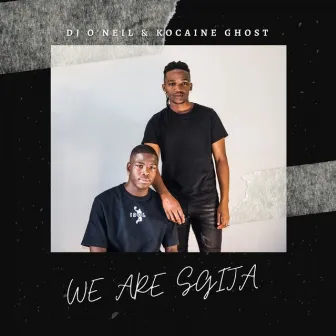 WE ARE S.G.I.J.A by Kocaine Ghost