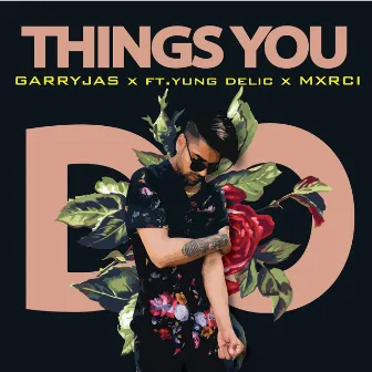 Things You Do by Garry Jas