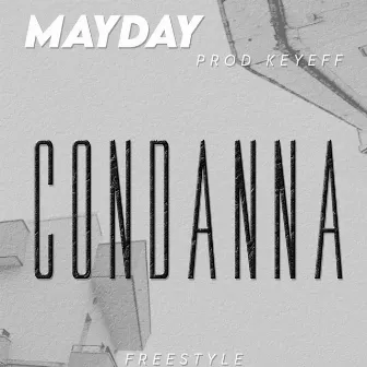 Condanna freestyle by Mayday