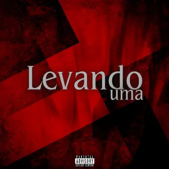 LEVANDO UMA by Mc Villan