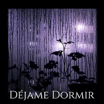 Déjame Dormir by Capde